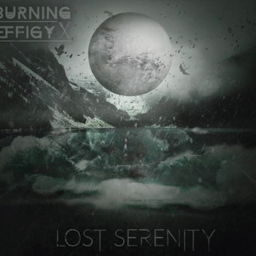 Burning Effigy : Lost Serenity